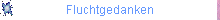 Fluchtgedanken