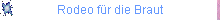 Rodeo fr die Braut